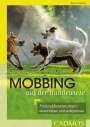 Katrin Andres: Mobbing auf der Hundewiese, Buch