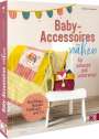 Katharina Nachbar: Baby-Accessoires nähen für zuhause und unterwegs, Buch