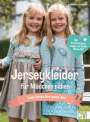 Sonja Hahn-Schmück: Jerseykleider für Mädchen nähen, Buch