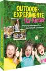Uli Wittmann: Outdoor-Experimente für Kinder, Buch