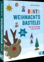 Judith Watschinger: Bunte Weihnachtsbastelei, Buch