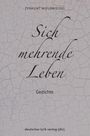 Zygmunt Wielowiejski: Sich mehrende Leben, Buch
