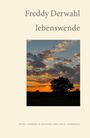 "Freddy Derwahl, lebenswende," darunter Sonnenuntergang, Silhouette eines Baums.