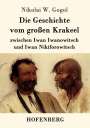 Nikolai Gogol: Die Geschichte vom großen Krakeel zwischen Iwan Iwanowitsch und Iwan Nikiforowitsch, Buch