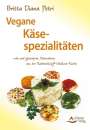 Britta Diana Petri: Vegane Käsespezialitäten, Buch