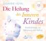 Susanne Hühn: Die Heilung des inneren Kindes, CD,CD