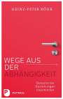 Heinz-Peter Röhr: Wege aus der Abhängigkeit, Buch