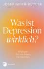 Josef Giger-Bütler: Was ist Depression wirklich?, Buch