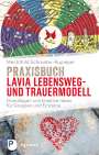 Mechthild Schroeter-Rupieper: Praxisbuch Lavia Lebensweg- und Trauermodell, Buch