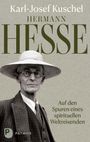 „Karl-Josef Kuschel. Hermann Hesse. Auf den Spuren eines spirituellen Weltreisenden.“ Ein Mann mit Hut und Brille.
