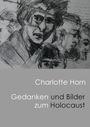 Charlotte Anna Horn: Gedanken und Bilder zum Holocaust, Buch