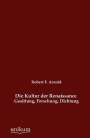 Robert F. Arnold: Die Kultur der Renaissance, Buch