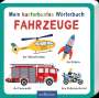 : Mein kunterbuntes Wörterbuch - Fahrzeuge, Buch