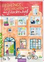 „Frühlingsgeschichten aus dem Glockenhof“. Ein gemaltes Haus mit spielenden Kindern und Menschen in Fenstern.