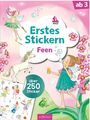 Text: "ab 3", "Erstes Stickern Feen", "über 250 Sticker". Illustration mit Feen, Einhorn, Blumen, Frosch.