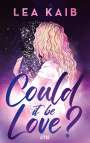Lea Kaib: Could it be Love?, Buch