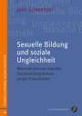 Jann Schweitzer: Sexuelle Bildung und soziale Ungleichheit, Buch