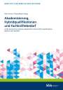 : Akademisierung, Hybridqualifikationen und Fachkräftebedarf, Buch