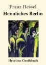 Franz Hessel: Heimliches Berlin (Großdruck), Buch