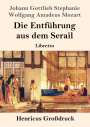 Johann Gottlieb Stephanie: Die Entführung aus dem Serail (Großdruck), Buch