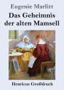 Eugenie Marlitt: Das Geheimnis der alten Mamsell (Großdruck), Buch