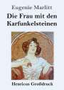 Eugenie Marlitt: Die Frau mit den Karfunkelsteinen (Großdruck), Buch