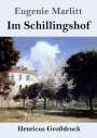 Eugenie Marlitt: Im Schillingshof (Großdruck), Buch