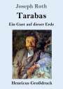 Joseph Roth: Tarabas (Großdruck), Buch