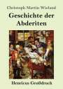 Christoph Martin Wieland: Geschichte der Abderiten (Großdruck), Buch