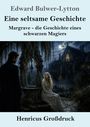Text: "Edward Bulwer-Lytton, Eine seltsame Geschichte, Margrave - die Geschichte eines schwarzen Magiers, Henricus Großdruck." 

Illustration: Eine mystische Szenerie mit zwei Personen bei Vollmond.