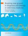 Jochen Becker: Breaking new ground in diagnosis and therapy in veterinary medicine, Buch