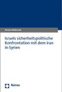 Nicolas Wolbrandt: Israels sicherheitspolitische Konfrontation mit dem Iran in Syrien, Buch