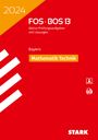 : STARK Abiturprüfung FOS/BOS Bayern 2024 - Mathematik Technik 13. Klasse, Buch