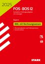 : STARK Abiturprüfung FOS/BOS Bayern 2025 - Betriebswirtschaftslehre mit Rechnungswesen 12. Klasse, Buch,Div.