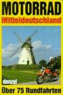Eduard Denzel: Motorradtouren Mitteldeutschland, Buch