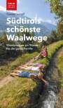 Oswald Stimpfl: Südtirols schönste Waalwege, Buch