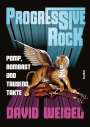 David Weigel: Progressive Rock, Buch