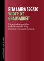 Rita Laura Segato: Wider die Grausamkeit, Buch