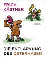 Erich Kästner: Die Entlarvung des Osterhasen, Buch