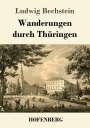 Ludwig Bechstein: Wanderungen durch Thüringen, Buch