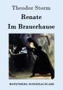 Theodor Storm: Renate / Im Brauerhause, Buch