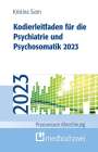 Kristina Siam: Kodierleitfaden für die Psychiatrie und Psychosomatik 2023, Buch
