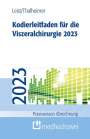 Susanne Leist: Kodierleitfaden für die Viszeralchirurgie 2023, Buch