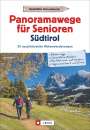Janina Meier: Panoramawege für Senioren Südtirol, Buch