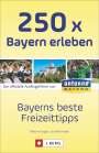 Lisa Bahnmüller: 250 x Bayern erleben, Buch