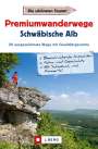 Dieter Buck: Premiumwanderwege Schwäbische Alb, Buch