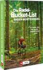 Dieter Buck: Die Radel-Bucket-List Baden-Württemberg, Buch
