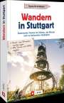 Arndt Spieth: Wandern in Stuttgart, Buch