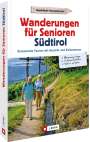 Wilfried Bahnmüller: Wanderungen für Senioren Südtirol, Buch