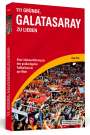 Cihan Acar: 111 Gründe, Galatasaray zu lieben, Buch